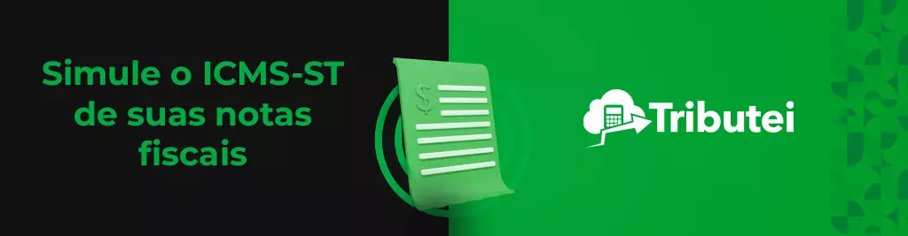 Simule o ICMS-ST de suas notas fiscais